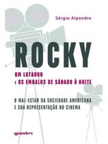 Rocky, um lutador e os embalos de sábado à noite Rocky, um lutador e os embalos de sábado à noite