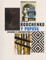 Rodchenko Y Popova. Definiendo El Constructivismo - TF Editores