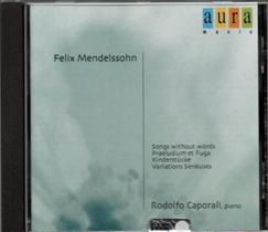 Rodolfo Caporali Plays Felix Mendelssohn - Cd