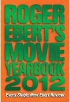Roger Ebert''''''''''''''''s Movie Yearbook 2012 - ANDREW MCMEEL PUBLISHING