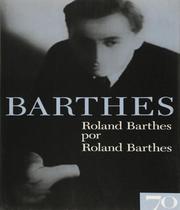 Roland Barthes por Roland Barthes - EDICOES 70 - ALMEDINA