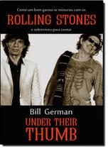 Rolling Stones -Under Their Thumb - NOVA FRONTEIRA Rolling Stones -Under Their Thumb - NOVA FRONTEIRA