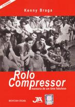 Rolo Compressor - Memória de um Time Fabuloso - com o selo do Inter