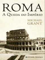 Roma - a queda do imperio - PRESENÇA