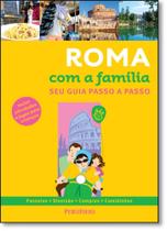Roma com a Família: Seu Guia Passo a Passo Roma com a Família: Seu Guia Passo a Passo