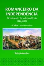 Romanceiro da Independência: Bicentenário da Independência 1822 / 2022 - Scortecci