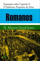 Romanos - O Soberano Propósito de Deus, David M. Lloyd Jones - PES