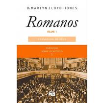 Romanos Vol. 1 O Evangelho de Deus D. Martyn Lloyd-Jones Romanos Vol. 1 O Evangelho de Deus D. Martyn Lloyd-Jones