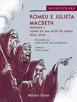 Romeu e julieta/macbeth/henrique v/sonho de uma noite de verao/julio - MARTINS MARTINS FONTES