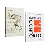 Rompendo a Zona de Conforto + Quando Deus Trabalha em Silêncio 2 livros