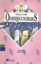 Rondos E Os Drados, Os