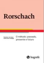 Rorschach - o método: passado, presente e futuro - HOGREFE