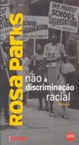 Rosa Parks - Nao A Discriminacao Racial - Sm - LC
