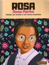 Rosa - rosa parks - edição em braille e em fonte ampliada