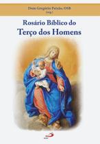 Rosário bíblico do terço dos homens - - PAULUS Rosário bíblico do terço dos homens - - PAULUS
