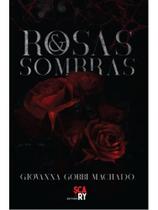 Rosas e sombras