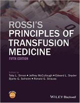 Rossis principles of transfusion medicine - John Wiley & Sons Inc