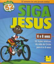 Rota 52 - Siga Jesus: 52 lições bíblicas da vida de Cristo para 6 a 8 anos - VIDA NOVA