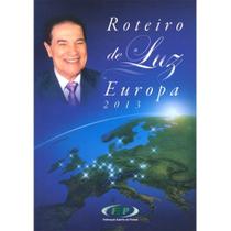 Roteiro de Luz - Europa 2013 Roteiro de Luz - Europa 2013