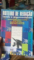Roteiro De Redação. Lendo E Argumentando