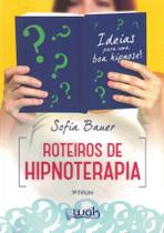 Roteiros De Hipnoterapia - WAK EDITORA