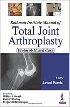 Rothman institute manual of total joint arthroplasty - JAYPEE BROTHERS (INDIA)