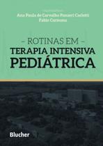 Rotinas em terapia intensiva pediatrica - BLUCHER Rotinas em terapia intensiva pediatrica - BLUCHER