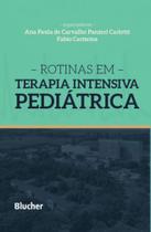 Rotinas em terapia intensiva pediátrica Rotinas em terapia intensiva pediátrica