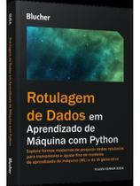 Rotulagem de dados em aprendizado de máquina com python Rotulagem de dados em aprendizado de máquina com python