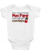 Roupa Body Bebê bebe infantil Sou a única coisa que meu papai ama mais que chocolate