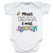 Roupa de bebê Estampa Menos Drama e Mais Dorama Body Dorameira