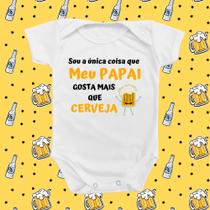 Roupinha Body de Bebê Sou a Única Coisa e meu Pai Gosta Mais que Cerveja Menino Menina Temáticos Roupinha Body de Bebê Sou a Única Coisa e meu Pai Gosta Mais que Cerveja Menino Menina Temáticos