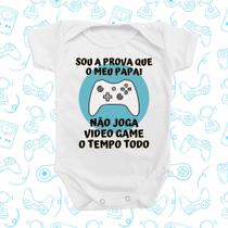 Roupinha Body de Bebê Sou Prova Viva que o Papai não Joga só Vídeo Game Menino Temático Presentes