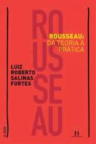 Rousseau: Da teoria à prática - DISCURSO EDITORIAL - ALMEDINA