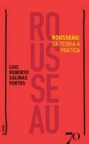 Rousseau - Da Teoria À Prática - EDICOES 70