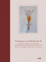 Rousseau e a profissão de fé Rousseau e a profissão de fé