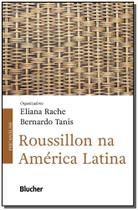Roussillon na america latina - BLUCHER