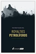 Royalties Petrolíferos - Lumen Juris