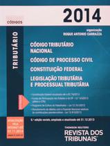 Rt Mini Código 2014: Tributário Código Tributário Nacional, Código de Processo Civil, Contituição Federal