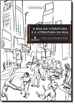 Rua da literatura e a literatura da rua, a