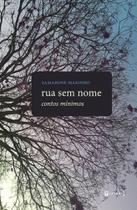 Rua sem nome contos minimos - 7 LETRAS Rua sem nome contos minimos - 7 LETRAS