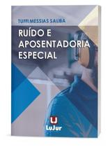 Ruído e aposentadoria especial - 2024