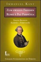 Rumo a paz perpetua - ediçao bilingue Rumo a paz perpetua - ediçao bilingue