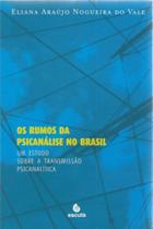 Rumos da psicanalise no brasil,os- um estudo sobre - ESCUTA - PULSIONAL