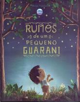 Rumos de um pequeno guarani - ELEMENTAR EDITORA