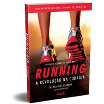 Running A revolução na corrida correr mais rápido, mais longe e sem lesões - Edipro