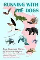 Running With The Dogs: histórias reais de aventura por biólogos da vida selvagem