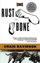 Rust And Bone Vol. 1