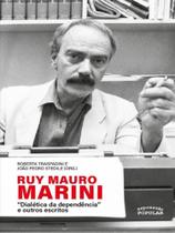 Ruy Mauro Marini: Dialética da dependência e outros escritos - EXPRESSAO POPULAR