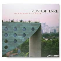 Ruy ohtake - arquitetura e a cidade